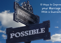 10 Ways to Improve Your Marriage While in Quarantine