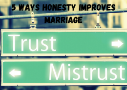 5 WAYS HONESTY IMPROVES MARRIAGE