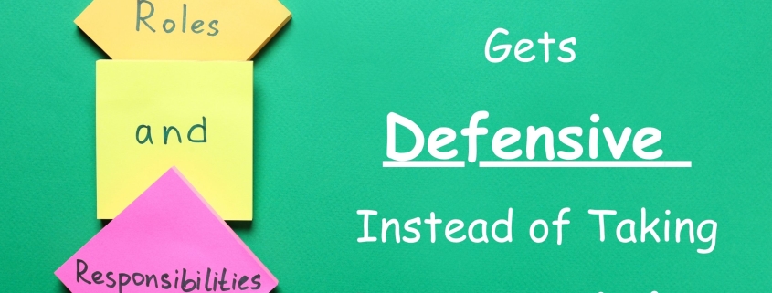 why your spouse gets defensive instead of taking responsibility
