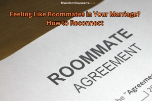 Close-up of a "Roommate Agreement" document with the title Feeling Like Roommates in Your Marriage? How to Reconnect